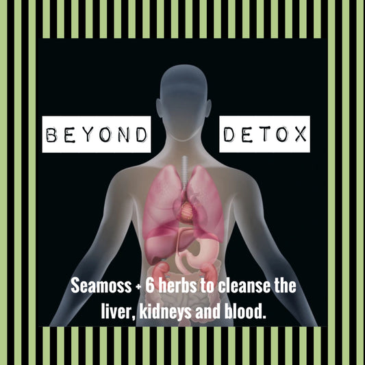 LIVER TOX (Beyond Detox) (16 oz) This formula includes Sea Moss + Milk Thistle, Dandelion Root, Ginger, Yellowdock, Soursop, Chlorella (Green Algae), Sprirulina (Blue Algae), Lemon, Mint and a pinch of Cayenne Pepper (for maximum absorption).
